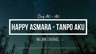 Download lagu Happy Asmara - Tanpo Aku (Sing Ati-ati) (Lirik Terjemahan) mp3 Download lagu Happy Asmara - Tanpo Aku (Sing Ati-ati) (Lirik Terjemahan) mp3