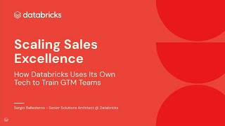 Scaling Sales Excellence: How Databricks Uses Its Own Tech to Train GTM Teams