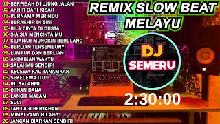 Download lagu Dj Berpisah Di Ujung Jalan Full Album Remix Slow Beat Melayu Terbaru Viral Tiktok Dj Semeru mp3