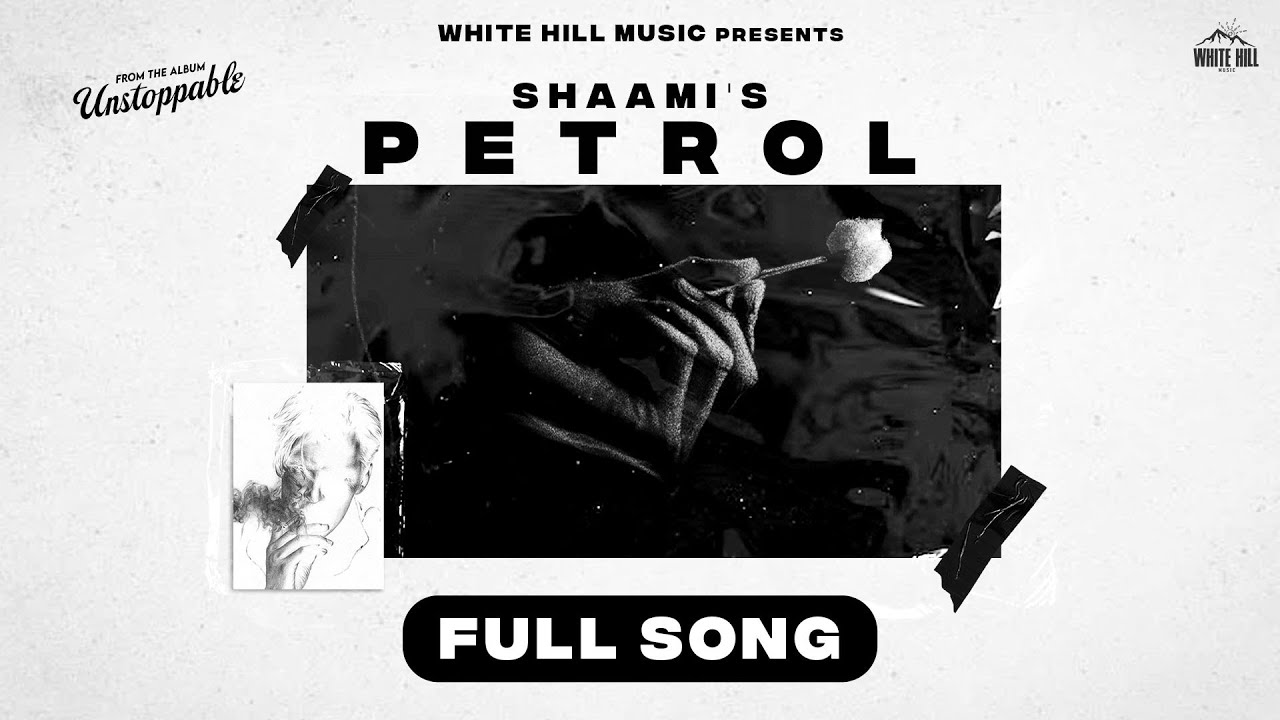 Petrol Lyrics | Unstoppable | Shaami