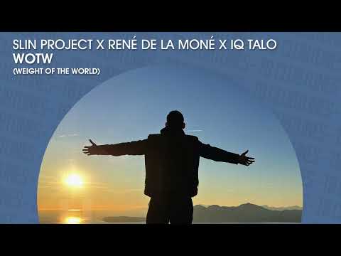 Slin Project x RenÈ de la MonÈ x IQ-Talo - WOTW (Weight Of The World)(Official)