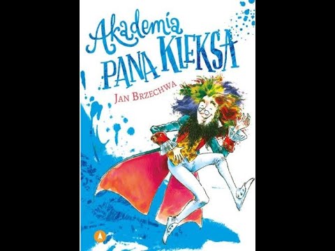 J. Brzechwa - Akademia Pana Kleksa cz.2 - audiobook czyta - Piotr Fronczewski
