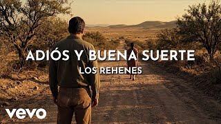 Los Rehenes - Adiós Y Buena Suerte (Visualizer) Los Rehenes - Adiós Y Buena Suerte (Visualizer)