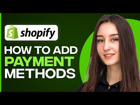 How To Add Payment Methods To Your Shopify Store (2025)