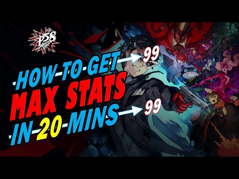 Persona 5 Strikers - How to get MAX STATS in 20 minutes