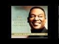 Luther Vandross - Can Heaven Wait (David ...
