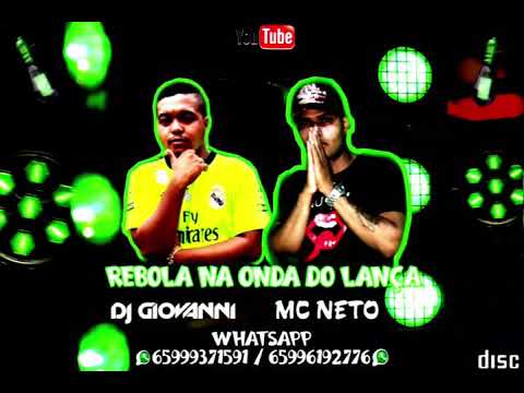 Rebola Na Onda Do Lança  Mc Neto & Dj Geovane da tj💥💥🤫