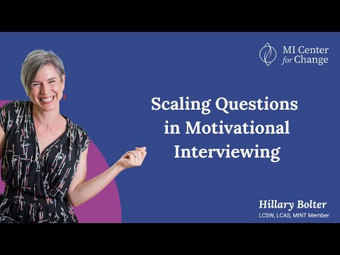 Scaling Questions in Motivational Interviewing - MI Center for Change - Motivational Interviewing