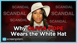 Scandal: Why Olivia Pope Wears the White Hat