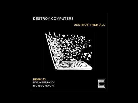 SINDEX PREMIERE: Destroy Computers - Destroy Them All (Dorian Parano Remix)