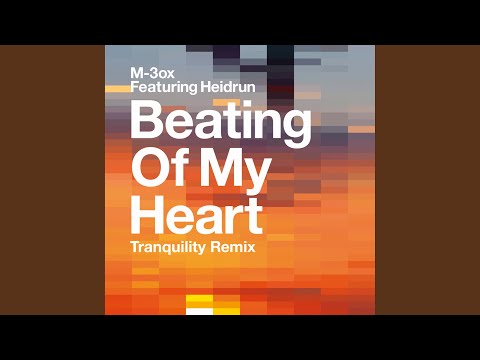 Beating of My Heart (feat. Heidrun) [Tranquility Beats Remix]
