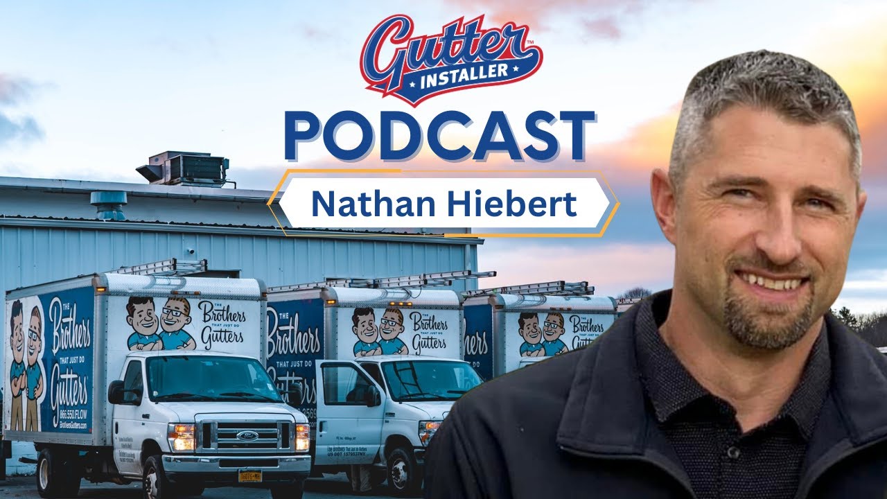 The Brother Who Just Does Gutters: Nathan Hiebert | Gutter Installer Podcast Ep. 5 (15)