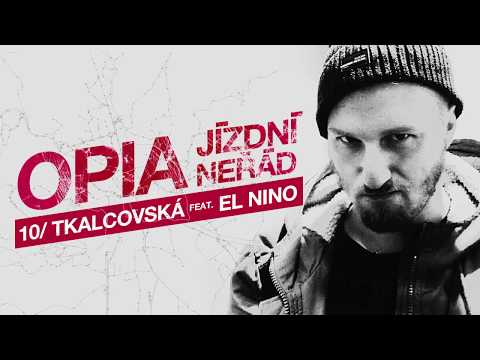 Opia feat. El Nino - Tkalcovská