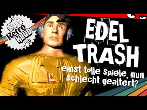 EDEL-TRASH! Spiele-Perlen, die schlecht gealtert sind? | Retro Klub