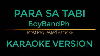 Para Sa Tabi - BoyBandPh (Karaoke Version) Himig Handog 2018