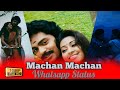 Machan Machan Song Whatsapp Status Silambattam Song Whatsapp Status Simbu
