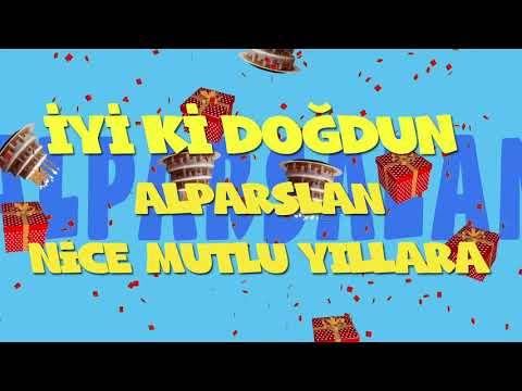 İyi ki doğdun ALPARSLAN - İsme Özel Ankara Havası Doğum Günü Şarkısı (FULL VERSİYON) (REKLAMSIZ)