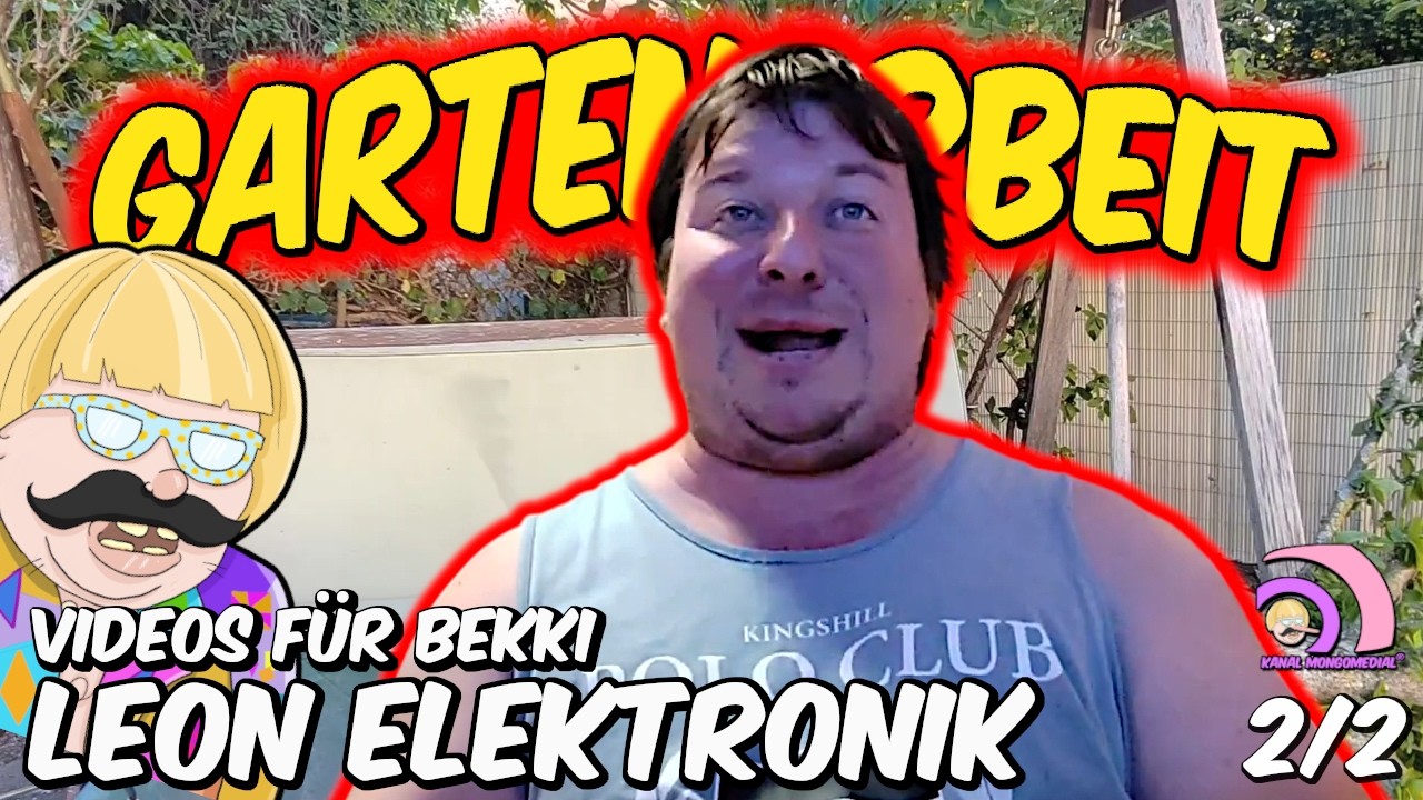 Leon Elektronik: Gartenarbeit 2/2 Das große Finale der Arbeit mit Fazit! |Videos für Bekki
