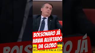 BOLSONARO JÁ ALERTAVA SOBRE A GLOBO #políticabrasileira #notíciashoje
