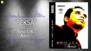 Download lagu Amir Uk's - Seksa mp3