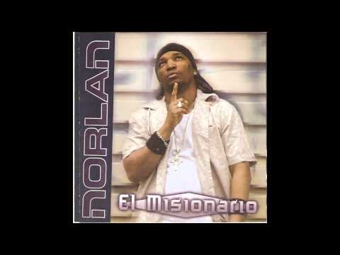 Norlan "El Misionario" - Union Latinos (Featuring Henry Mendez & Opb)(El Misionario Album 2007-2008)