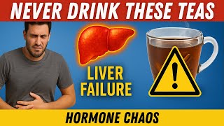 NEVER Drink These 5 Teas (Can Damage Liver, Cut Birth Control, or Cause Miscarriage)