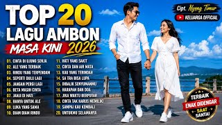 Download lagu TOP 20 LAGU AMBON MASA KINI 2026| Cipt. Nyong Timur|Keluarga  mp3