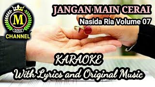 Download lagu JANGAN MAIN CERAI (NR 07) - KARAOKE WITH LYRICS AND ORIGINAL MUSIC mp3