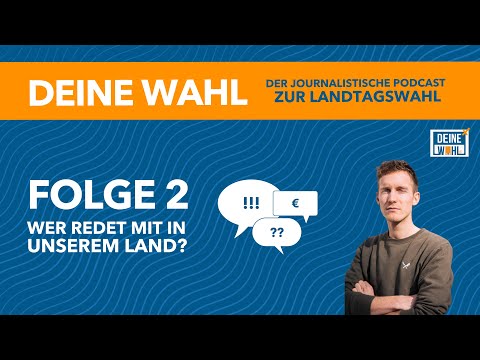 DEINE WAHL Folge 2: Wer redet mit in unserem Land