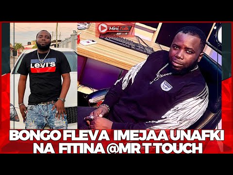 MR T TOUCH AMEFUNGUKA JINSI YA MZIKI WA BONGO FLEVA ULIVYO NA UNAFKI PAMOJA  NA FITINA