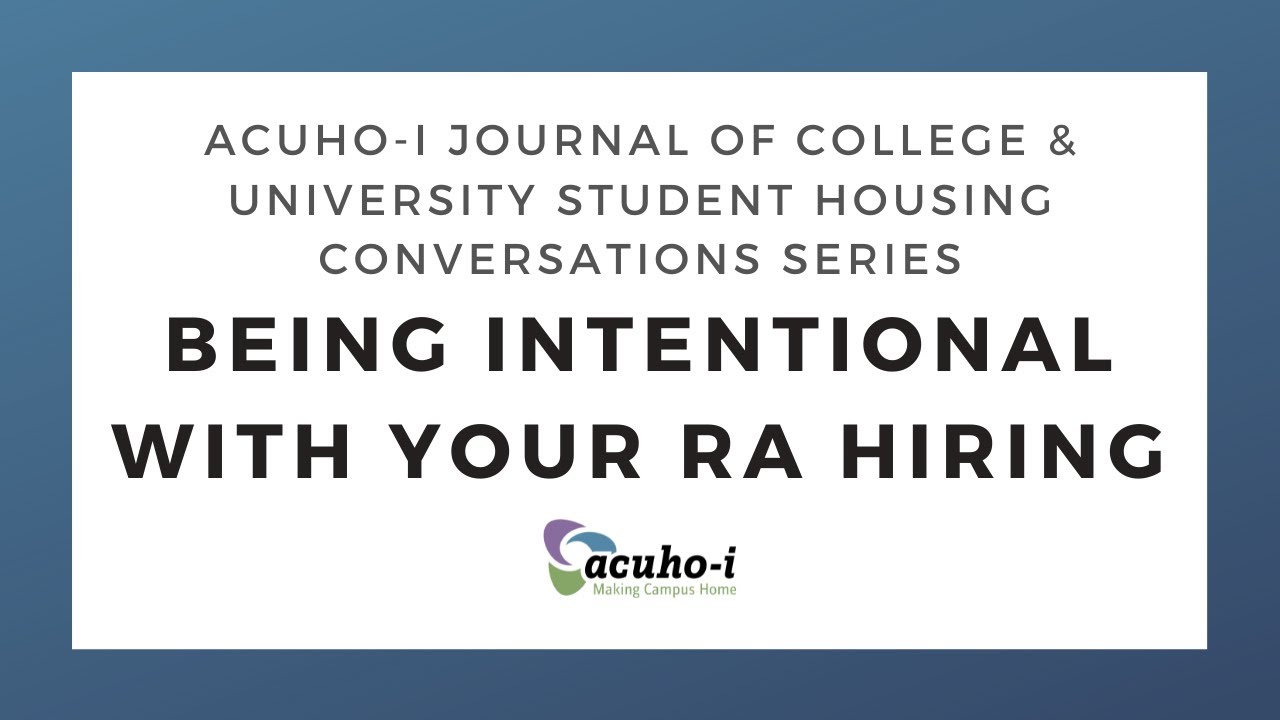 Being Intentional With Your RA Hiring, Journal of College and University Student Housing