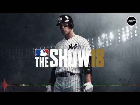 MLB The Show 18 Soundtrack - Earl Juke - I Got Music