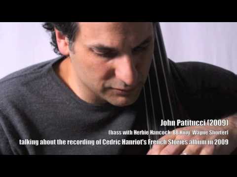 John Patitucci talks about the recording of Cédric Hanriot's French Stories album