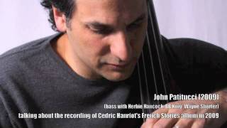 John Patitucci talks about the recording of Cédric Hanriot's French Stories album