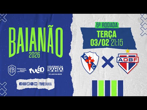 AO VIVO COM IMAGENS | GALÍCIA X BAHIA DE FEIRA | #BaianãoNaTVE - 03/02/2026