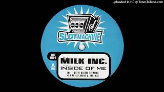 Milk Inc - Inside Of Me (12 Inch Instrumental Mix). 1998