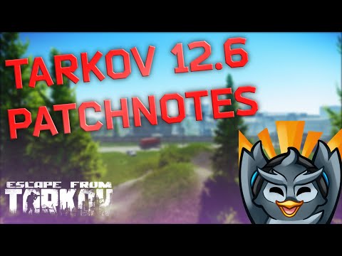 Tarkov 12.6 Patchnotes - ESCAPE FROM TARKOV - EFT Wipe
