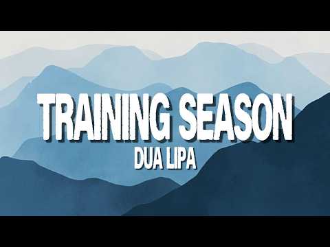 Dua Lipa - Training Season (Lyrics/Tiktok)