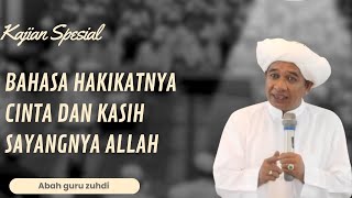 Download lagu Bahasa Hakikatnya Cinta Dan Kasih Sayang Allah Kepada Hambanya | Kajian Islam Abah Guru Zuhdi mp3