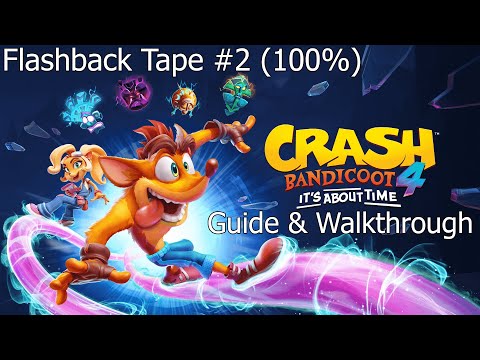 Crash Bandicoot 4: It's About Time - Flashback #2: Navigational Awareness (100% Guide) [4K]