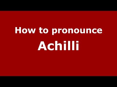 How to pronounce Achilli (Spanish/Argentina) - PronounceNames.com