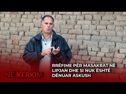 Rrëfime për masakrat në Lipjan dhe si nuk është dënuar askush - Seria e dokumentarëve NË KËRKIM