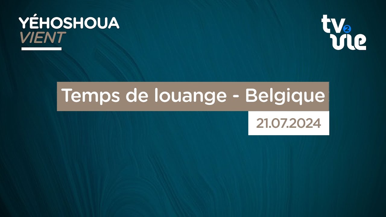 Thumbnail of video: Temps de louange - Belgique