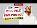 Ks Bloom Dieu Pile Pas Foutou Paroles