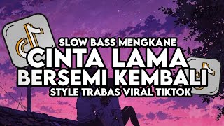 Download lagu Dj Cintaku Padamu Bersemi Kembali (CLBK) Full Song Slow Bass Santuy Style Trabas Viral TikTok 2025 mp3