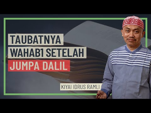 Kiyai Idrus Ramli - Taubatnya Wahabi Setelah Jumpa Dalil