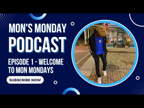 Episode 1 - Welcome to Mon Monday's