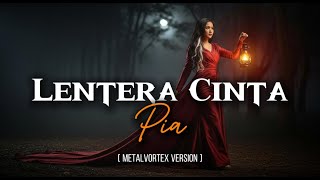 Download lagu Lentera Cinta – Pia Utopia Version | Metalvortex Cover Version mp3 Download lagu Lentera Cinta – Pia Utopia Version | Metalvortex Cover Version mp3