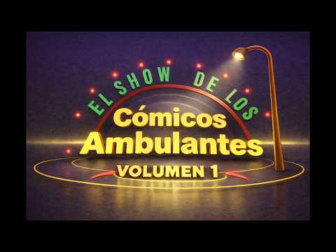 VOLUMEN 1 - El Show de los Cómicos Ambulantes (Completo)