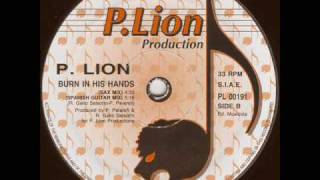P. Lion - Burn In His Hands (Sax Mix)